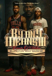 By Any Means III: Crown Of Ashes