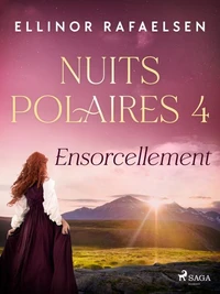 Ensorcellement – Nuits Polaires, Livre 4