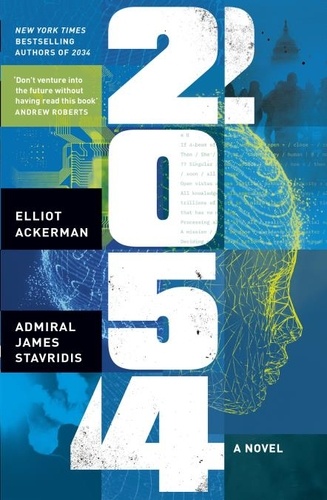 Elliot Ackerman et James Stavridis - 2054 - A Novel.