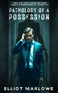Pathology of a Possession