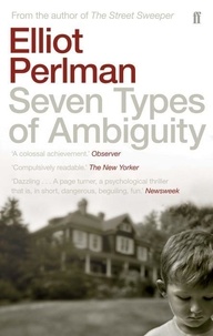 Elliot Perlman - Seven Types of Ambiguity.