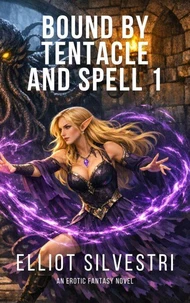 Bound by Tentacle and Spell 1