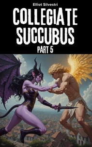 Collegiate Succubus Part 5