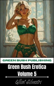 Green Bush Erotica Volume 5