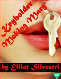 Keyholder: Making Mary