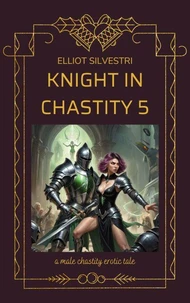 Knight in Chastity 5