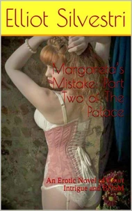Margareta’s Mistake: Part Two of The Palace