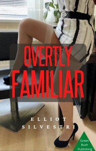 Overtly Familiar