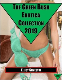 The Green Bush Erotica Collection 2019