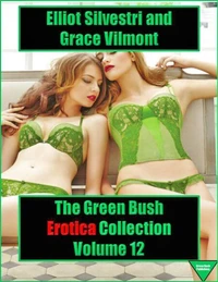 The Green Bush Erotica Collection Volume 12