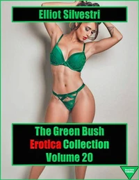 The Green Bush Erotica Collection Volume 20