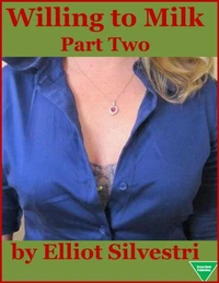 Willing to Milk (Part Two)