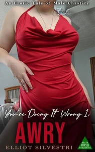You’re Doing It Wrong 1: Awry
