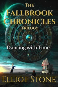 The Fallbrook Chronicles: Dancing with Time