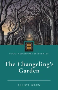 The Changeling's Garden