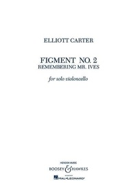 Elliott Carter - Figment n° 2 - en souvenir de Mr. Ives. cello..