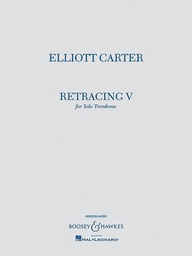 Elliott Carter - Retracing V - (from Double Trio). trombone..