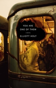 Elliott Holt - You Are One of Them.