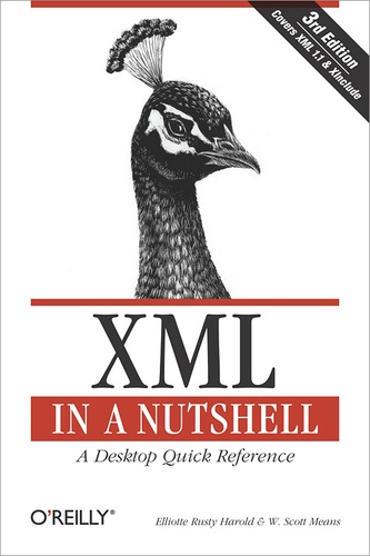 Elliotte Rusty Harold et W. Scott Means - XML in a Nutshell.