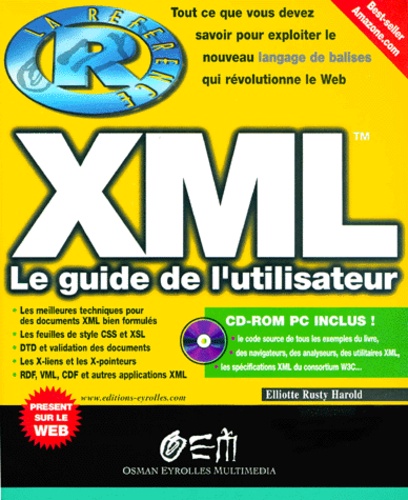 Elliotte-Rusty Harold - Xml. Le Guide De L'Utilisateur, Avec Cd-Rom.