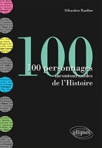 100 personnages incontournables de l'Histoire