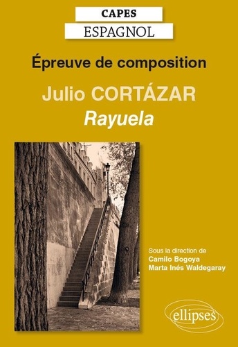 CAPES espagnol Epreuve de composition. Julio Córtazar, Rayuela (1963)  Edition 2020