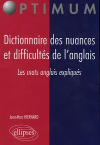 Dictionnaire des nuances et difficultés de l'anglais