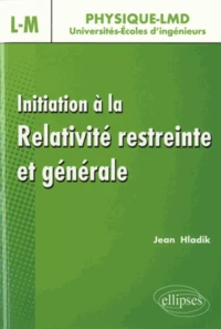 Initiation à la relativité restreinte et générale