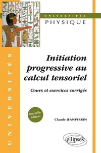 Initiation progressive au calcul tensoriel