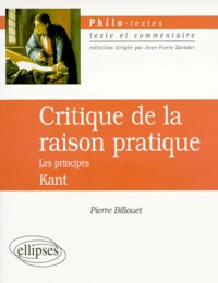 KANT : CRITIQUE DE LA RAISON PRATIQUE.