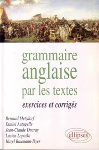 La grammaire anglaise par les textes