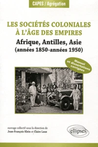 Les sociétés coloniales à l'âge des empires : Afrique, Antilles, Asie (années 1850 - années 1950)