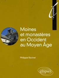 Moines et monastères en Occident au Moyen Age