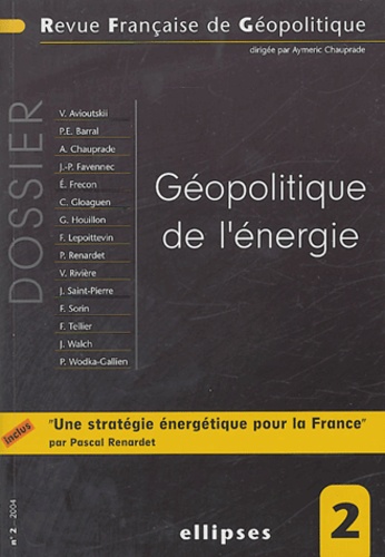  Collectif - Revue française de géopolitique N° 2 - 2004 : Géopolitique de l'énergie.