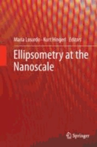 Maria Losurdo - Ellipsometry at the Nanoscale.
