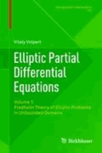 Elliptic Partial Differential Equations - Volume 1: Fredholm Theory of Elliptic Problems in Unbounded Domains.
