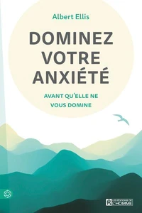 Dominez votre anxiété