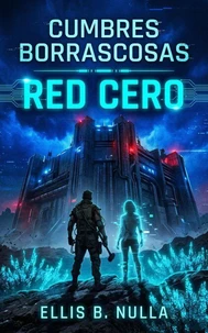 Cumbres borrascosas: Red Cero