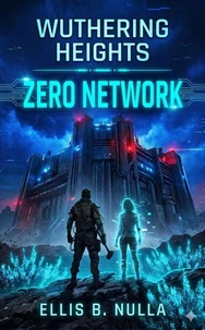 Wuthering Heights: Zero Network