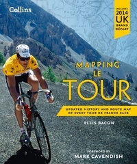 Ellis Bacon et  Cavendish - Mapping Le Tour - The unofficial history of all 100 Tour de France races.