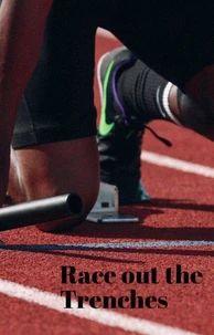 Race Out The Trenches