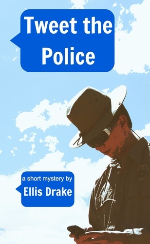  Ellis Drake - Tweet the Police.