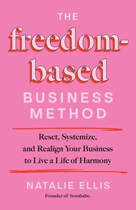The Freedom-Based Business Method
