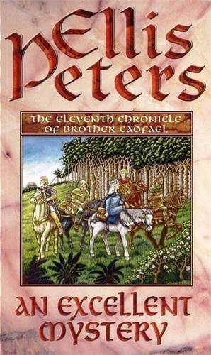 Ellis Peters - An Excellent Mystery.