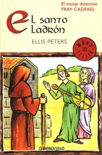 Ellis Peters - El santo Ladron.