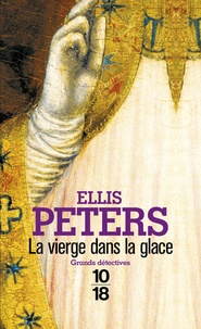 Ellis Peters - La Vierge Dans La Glace.