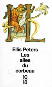Ellis Peters - Les Ailes Du Corbeau.