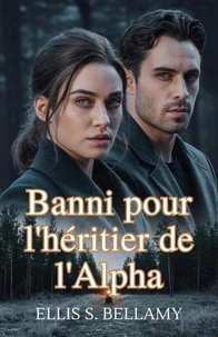 Banni pour l'héritier de l'Alpha