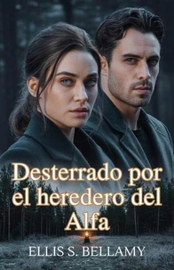 Desterrado por el heredero del Alfa