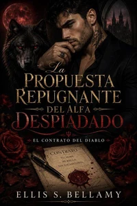 La propuesta repugnante del Alfa despiadado